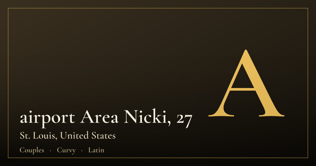 airport Area Nicki, 27 — St. Louis