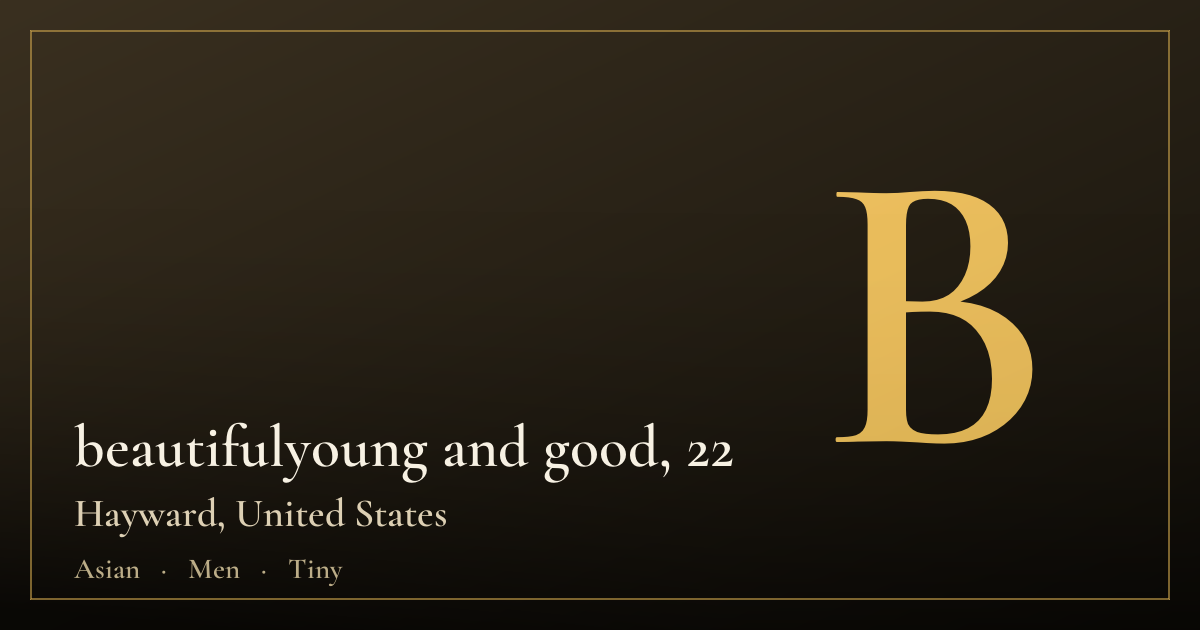 beautifulyoung and good, 22 — Hayward
