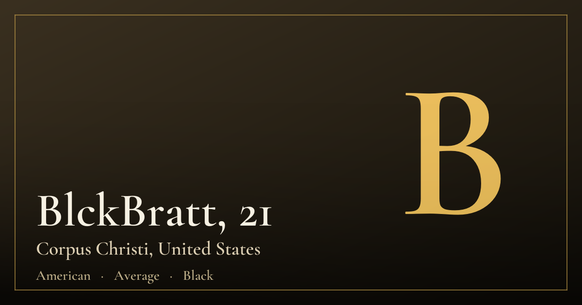 BlckBratt, 21 — Corpus Christi