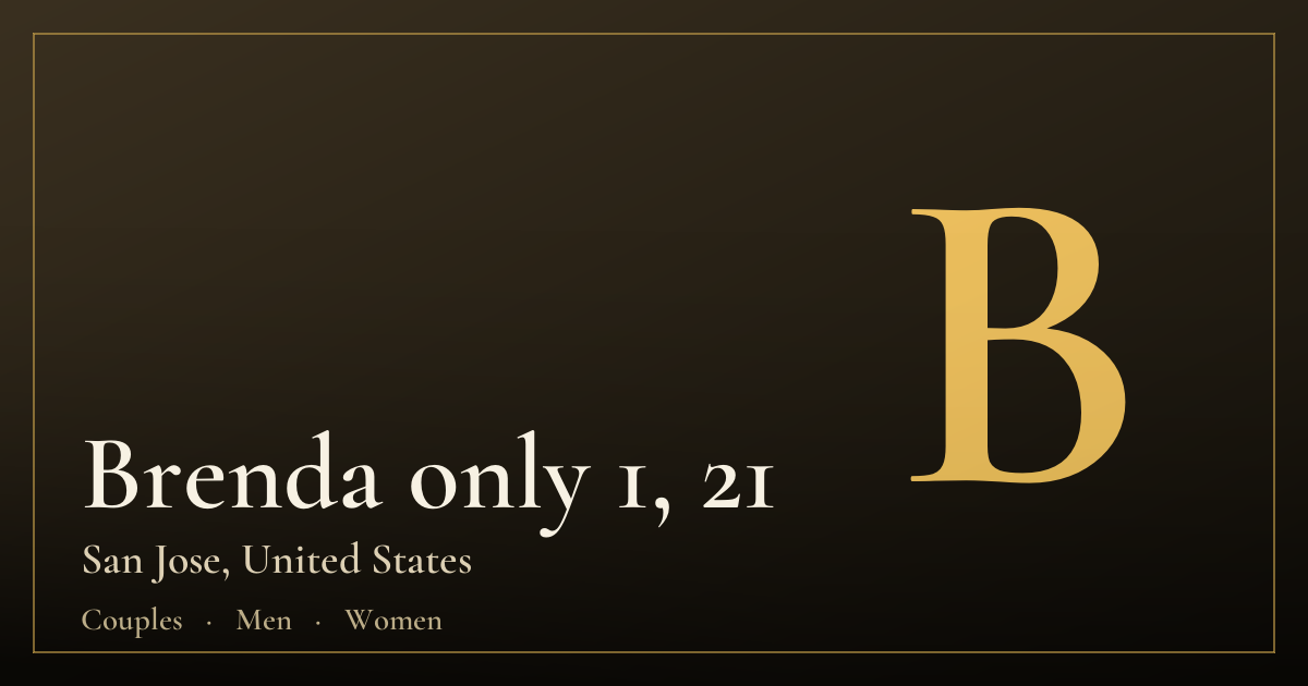 Brenda only 1, 21 — San Jose