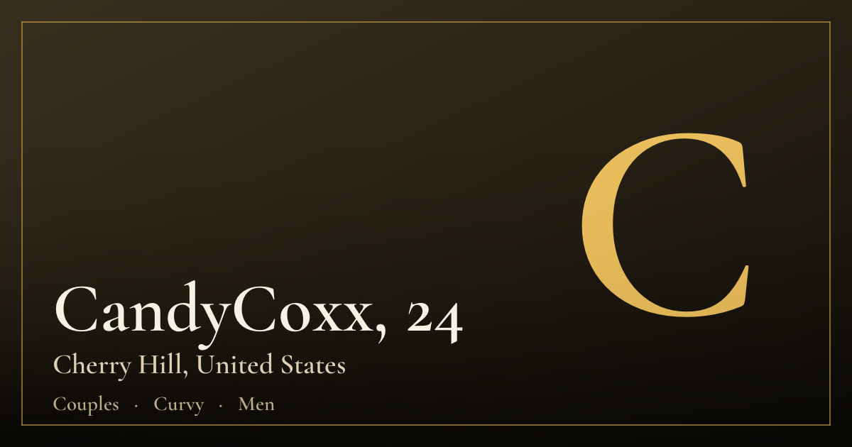 CandyCoxx, 24 — Cherry Hill