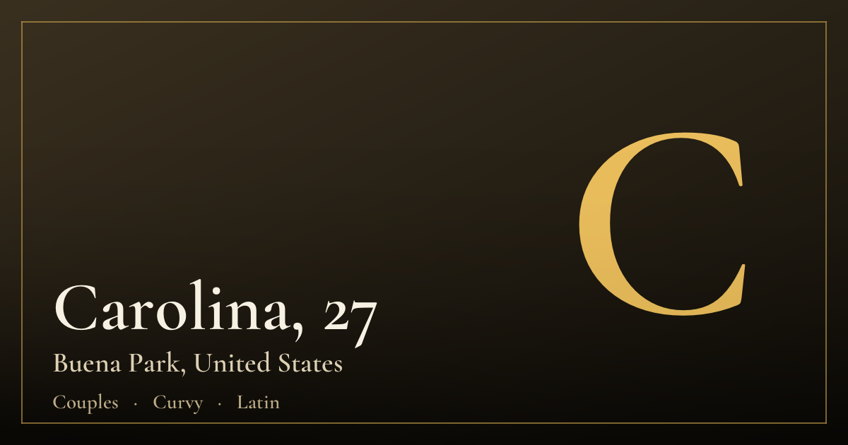 Carolina, 27 — Buena Park