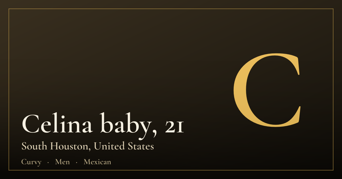 Celina baby, 21 — South Houston