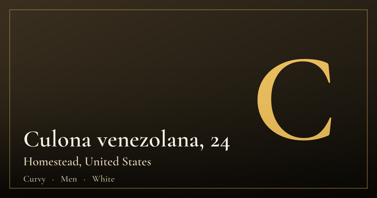 Culona venezolana, 24 — Homestead