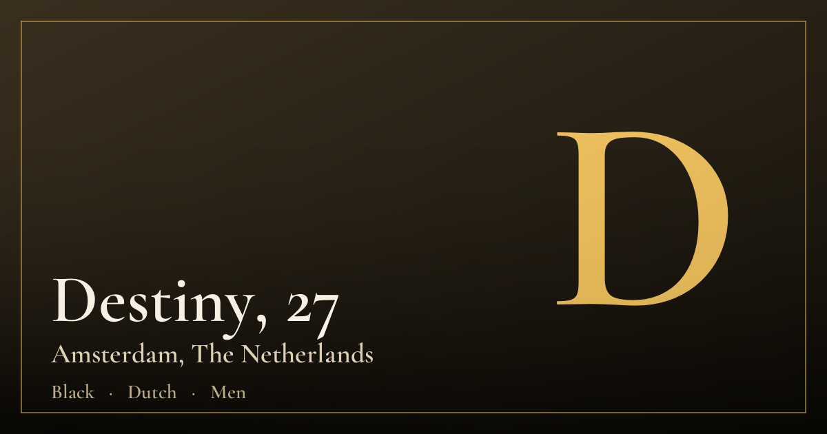 Destiny, 27 — Amsterdam