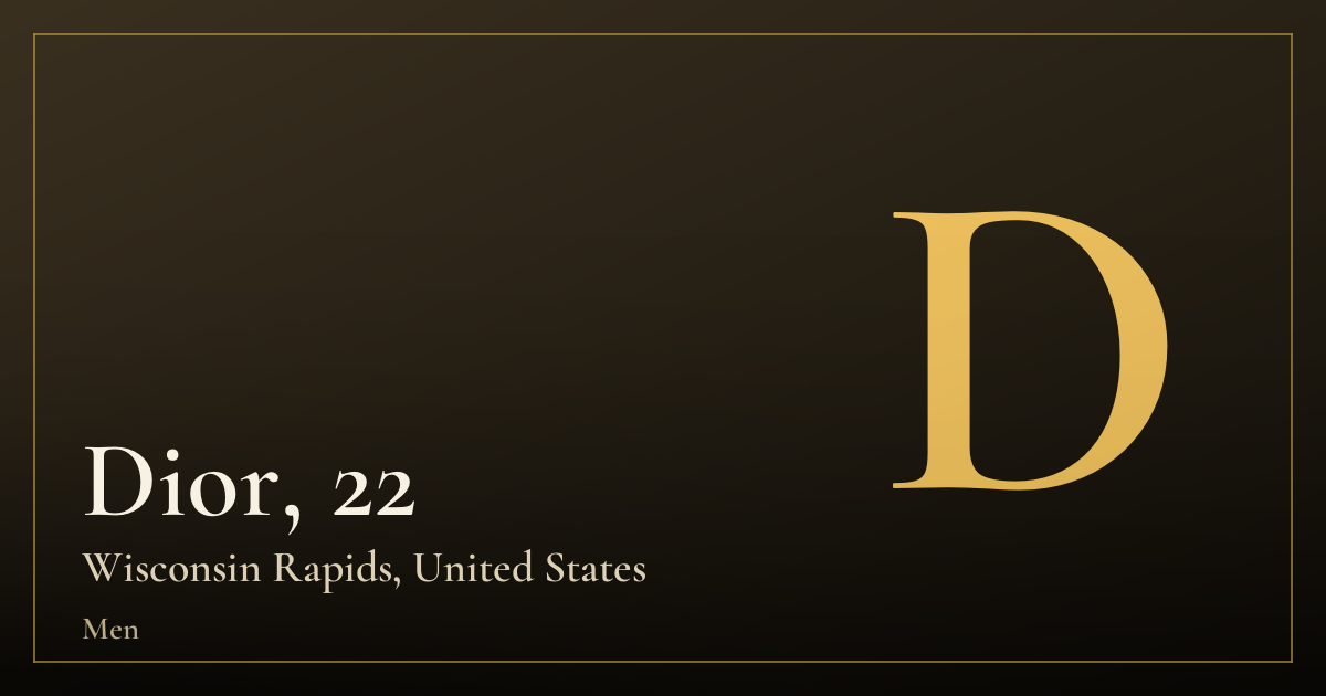 Dior, 22 — Wisconsin Rapids
