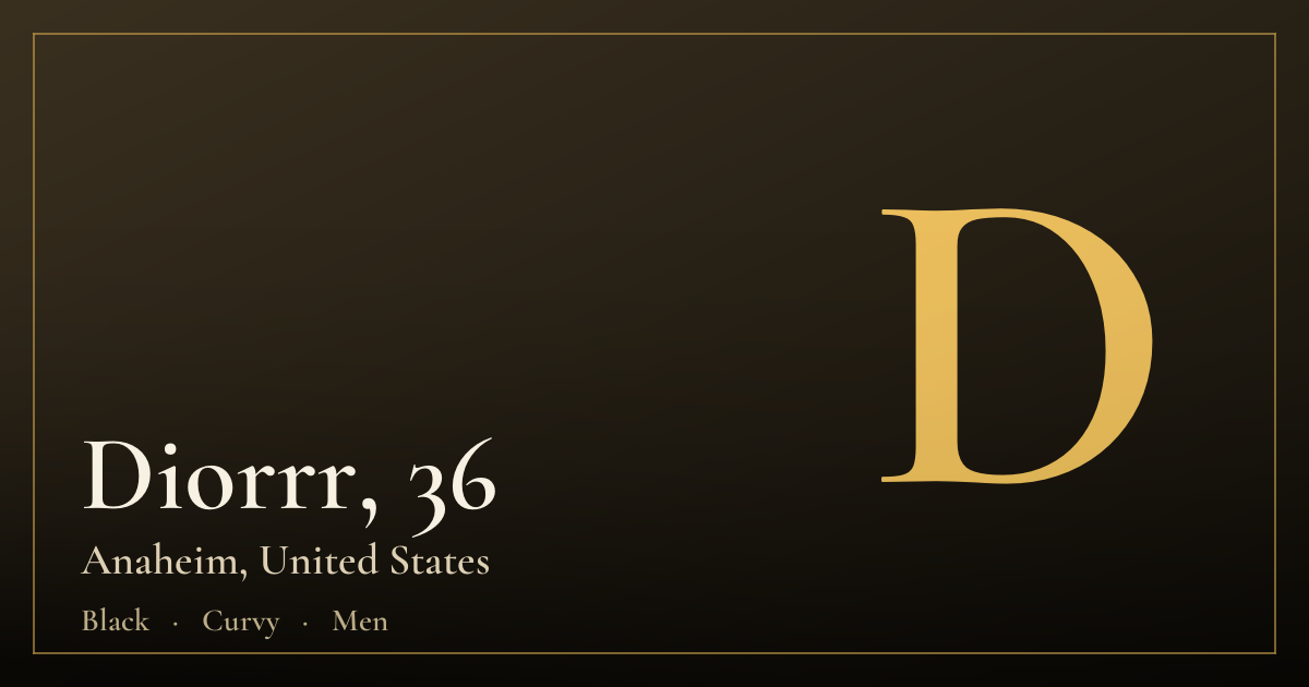 Diorrr, 36 — Anaheim