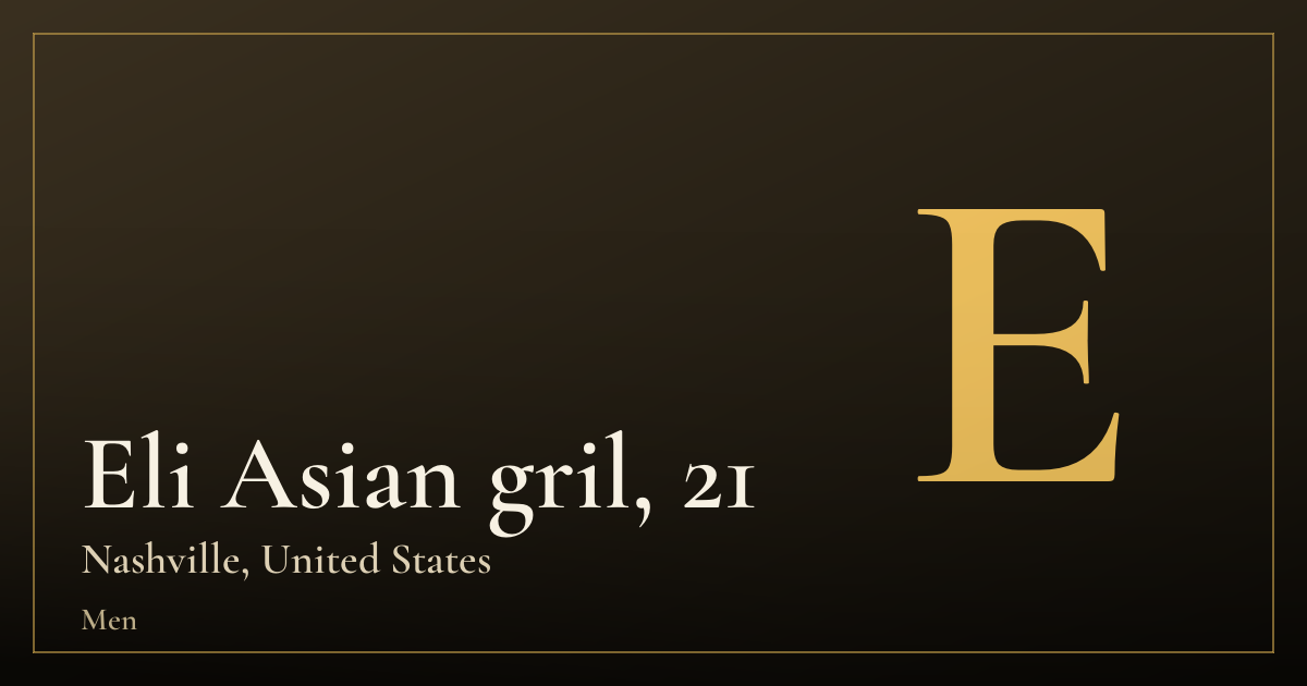 Eli Asian gril, 21 — Nashville