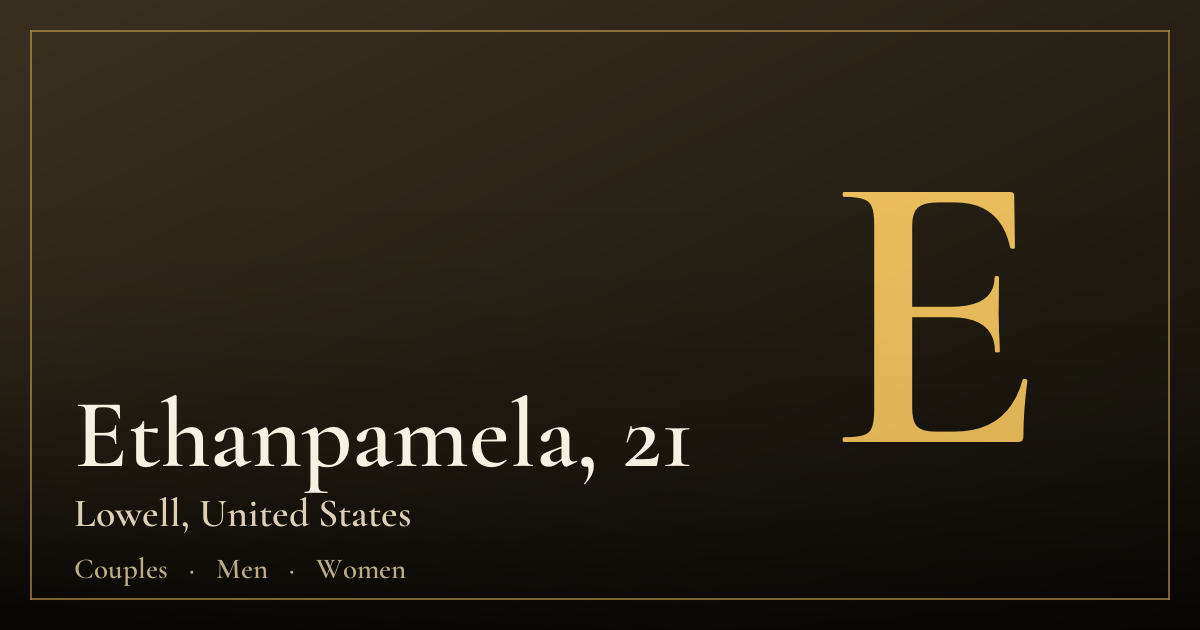 Ethanpamela, 21 — Lowell