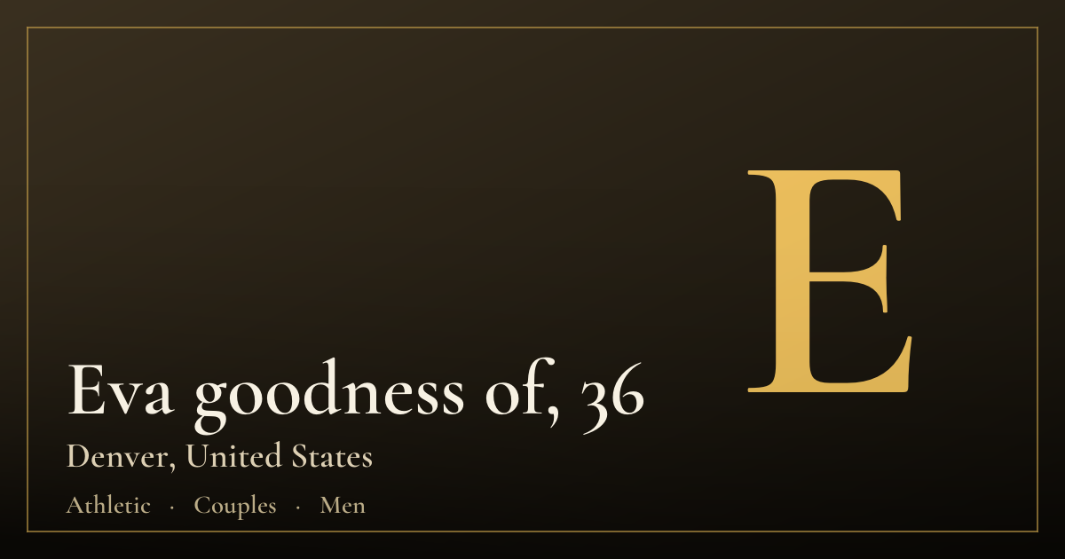Eva goodness of, 36 — Denver