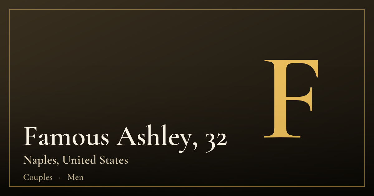 Famous Ashley, 32 — Naples