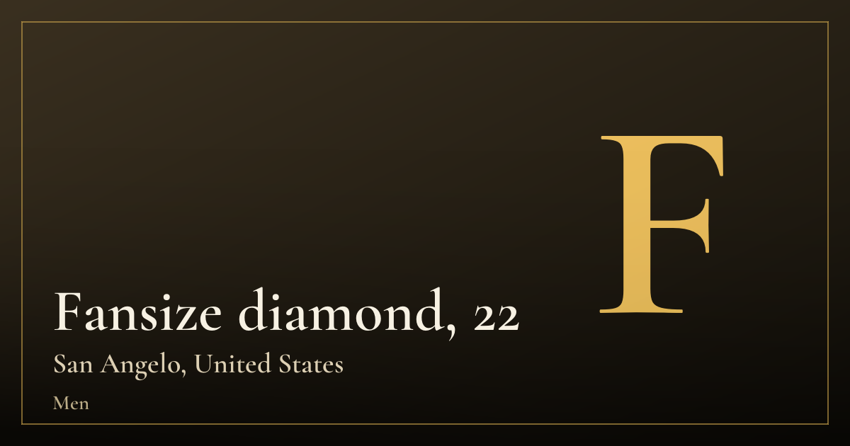 Fansize diamond, 22 β San Angelo
