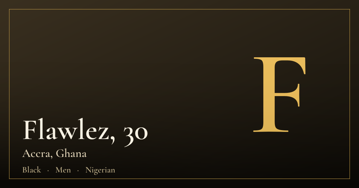 Flawlez, 30 — Accra