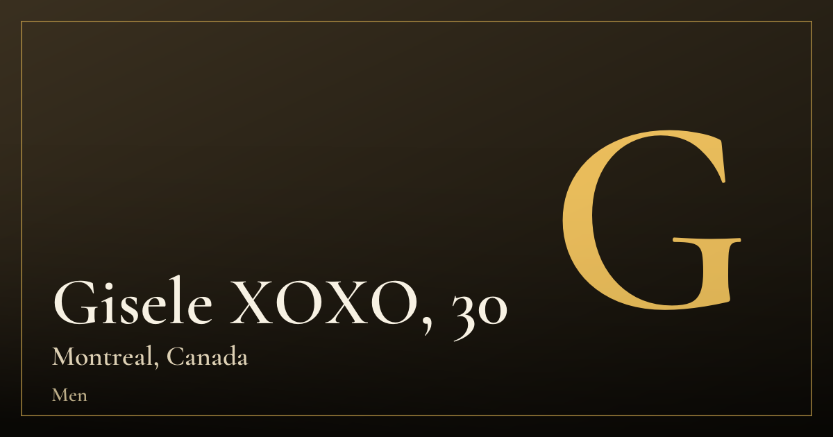 Gisele XOXO, 30 — Montreal