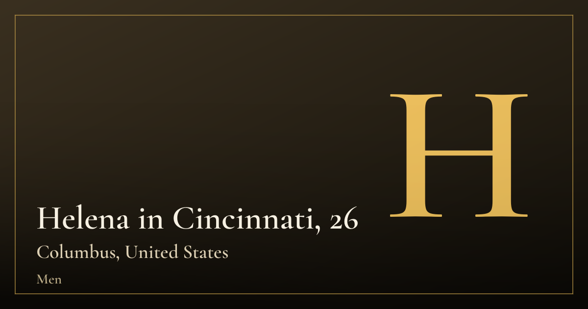 Helena in Cincinnati, 26 — Columbus
