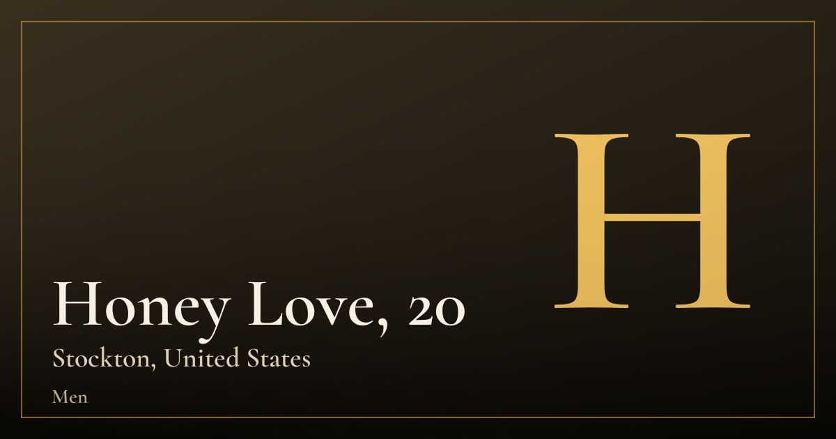 Honey Love, 20 — Stockton