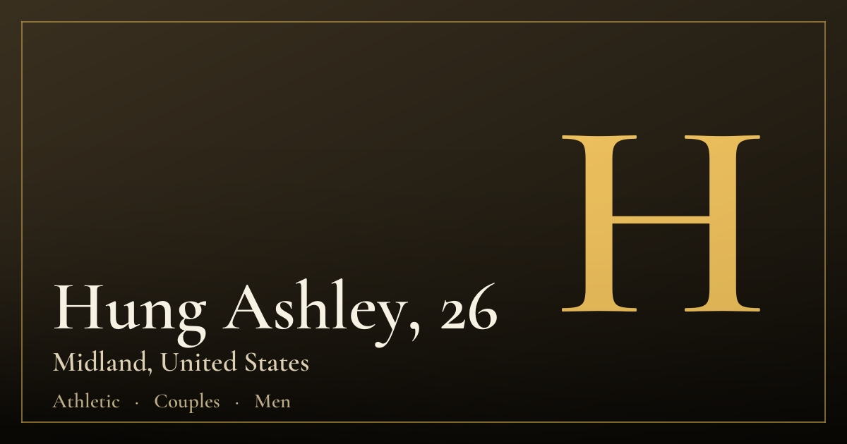 Hung Ashley, 26 — Midland