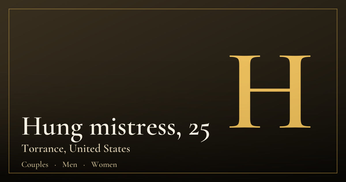 Hung mistress, 25 — Torrance