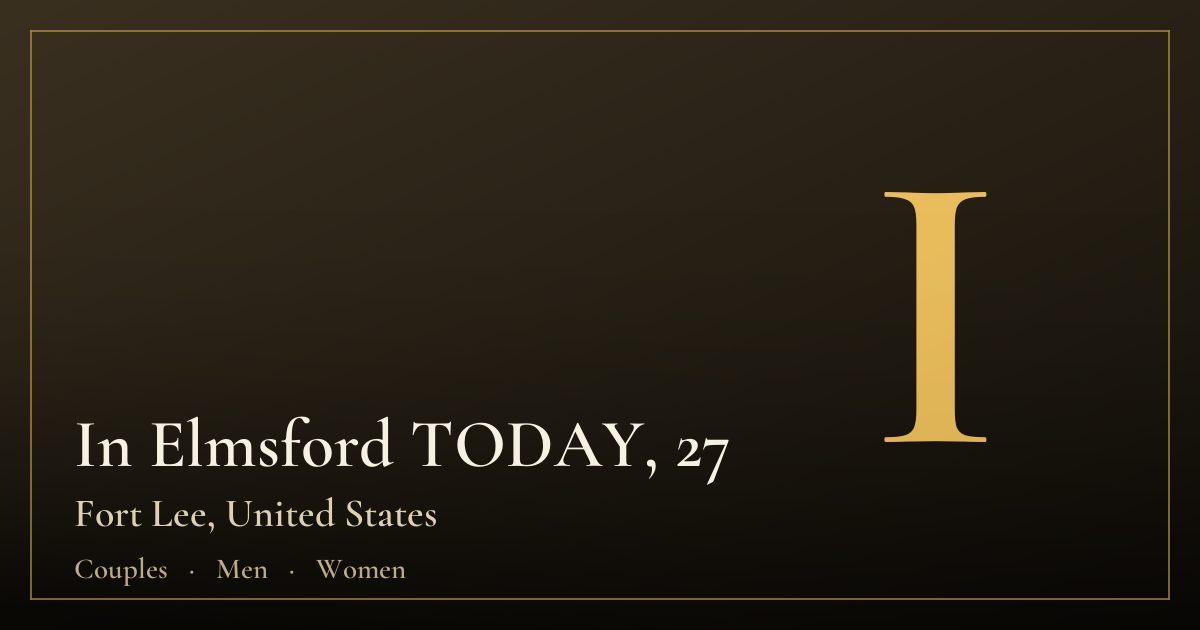 In Elmsford TODAY, 27 — Fort Lee