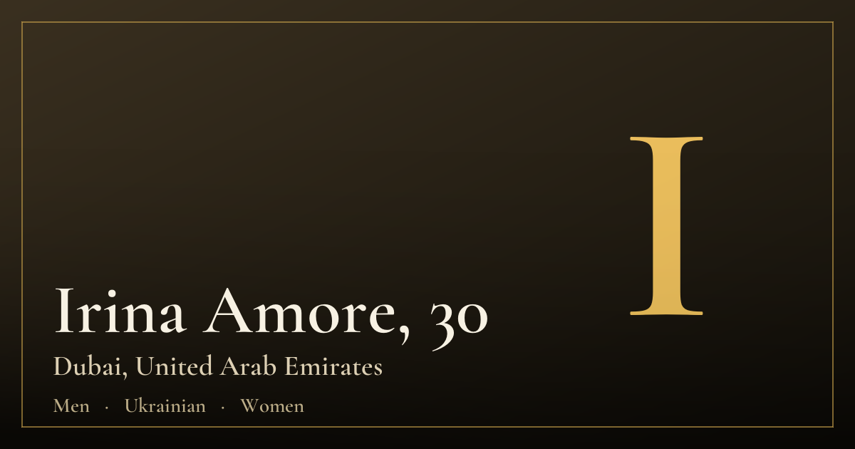 Irina Amore, 30 — Dubai
