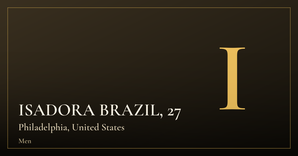 ISADORA BRAZIL, 27 — Philadelphia