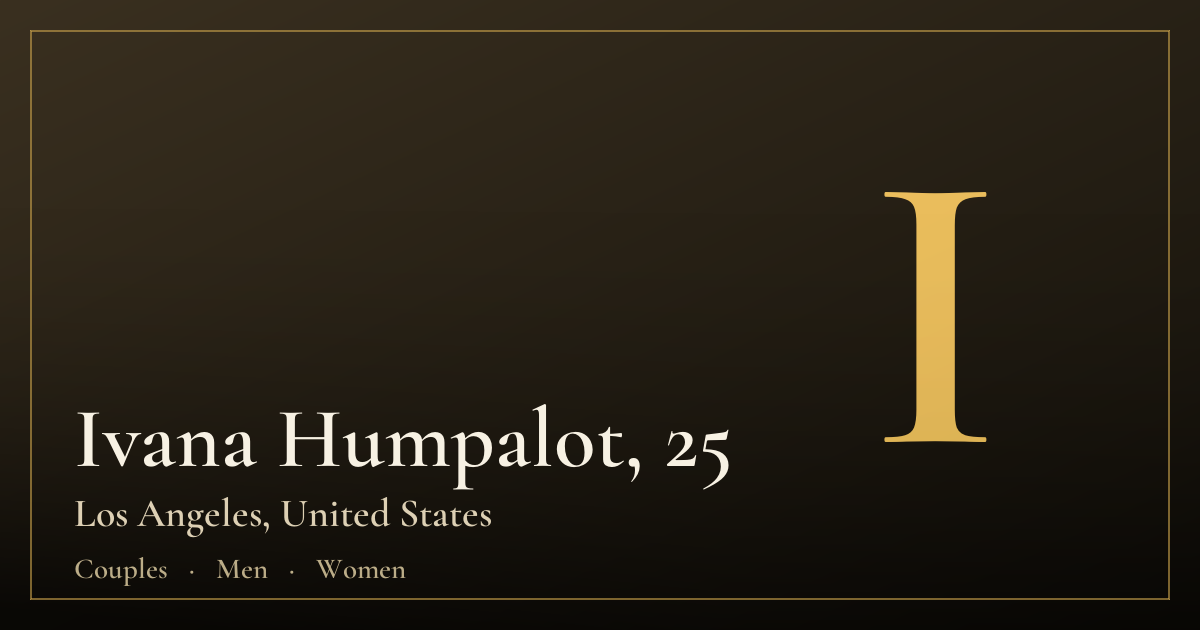 Ivana Humpalot, 25 — Los Angeles