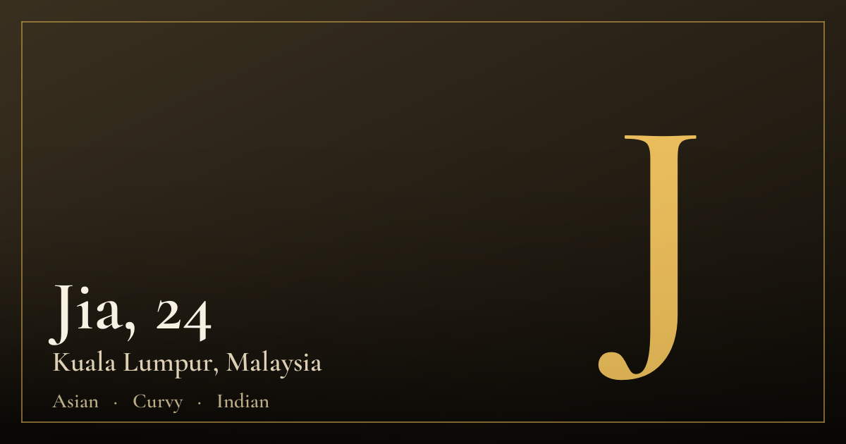 Jia, 24 — Kuala Lumpur