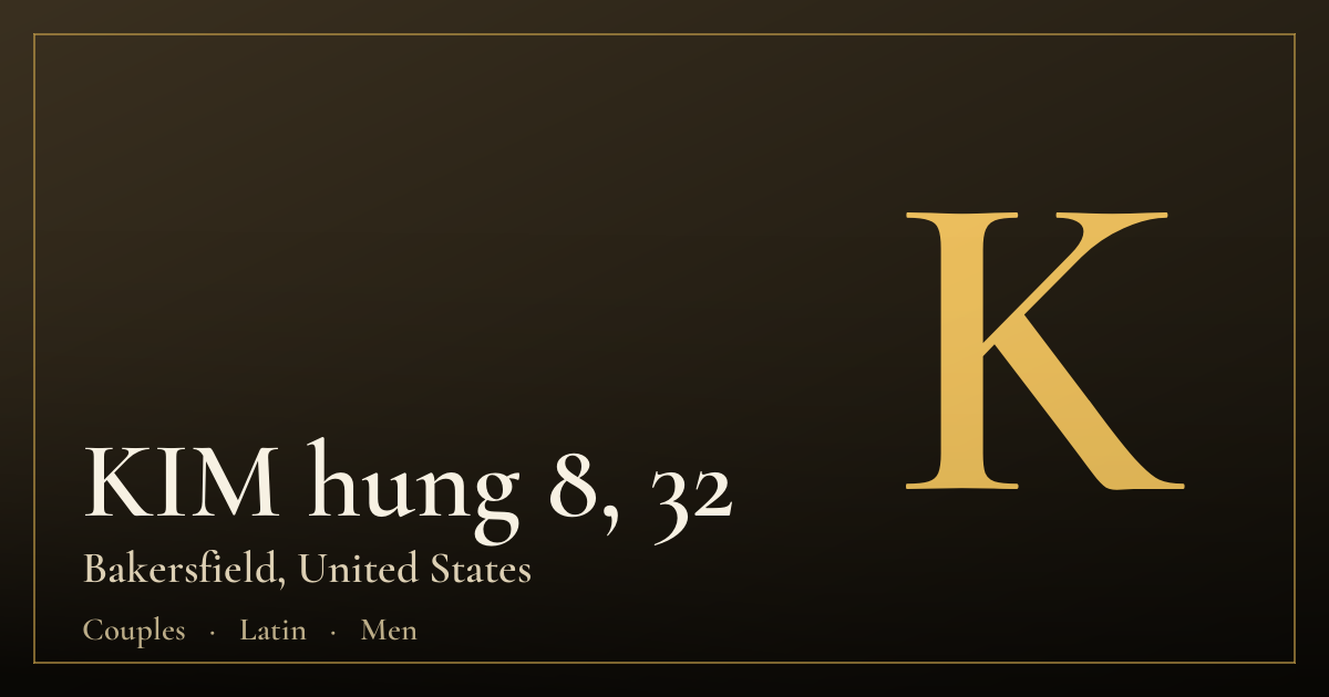KIM hung 8, 32 — Bakersfield