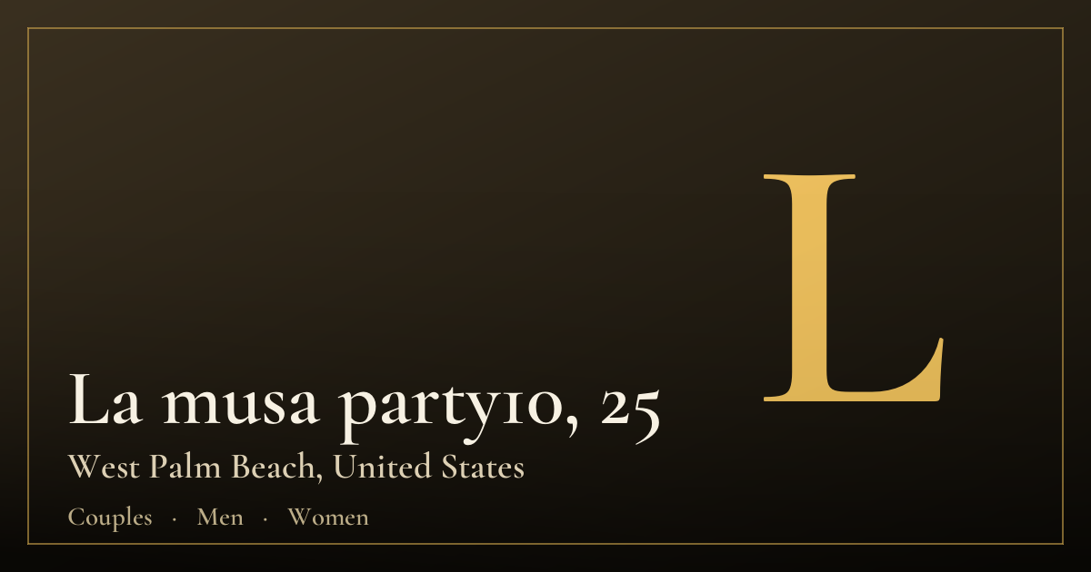 La musa party10, 25 — West Palm Beach
