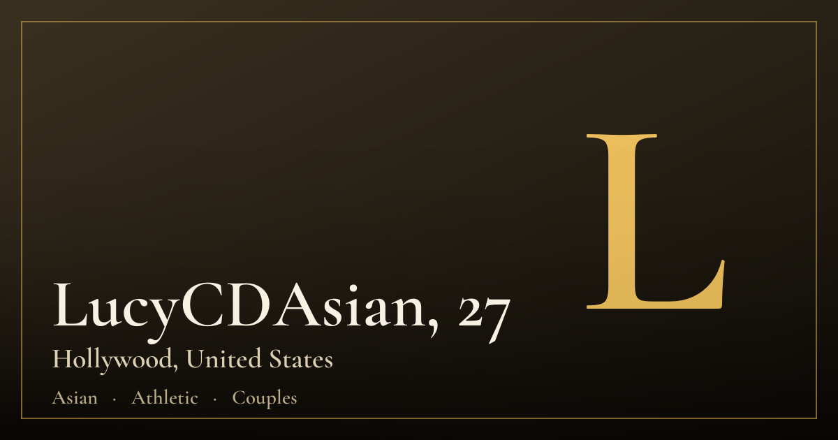 LucyCDAsian, 27 — Hollywood
