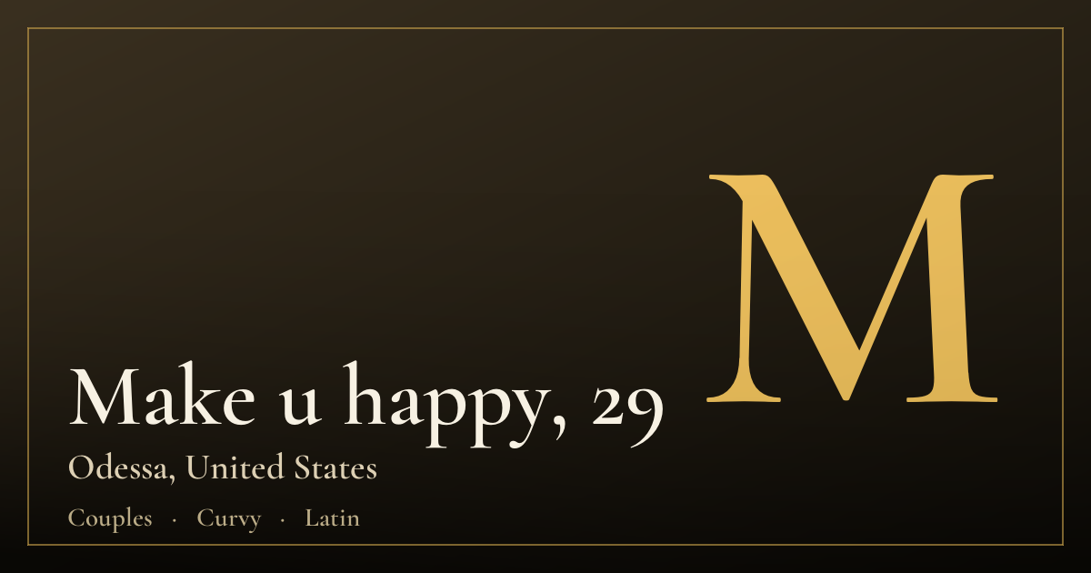Make u happy, 29 — Odessa