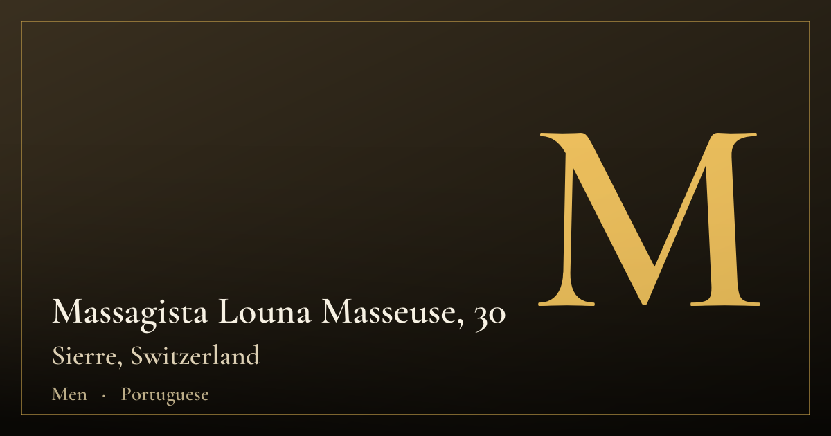 Massagista Louna Masseuse, 30 — Sierre