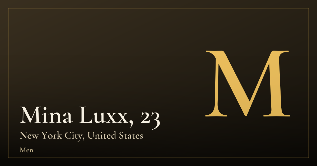 Mina Luxx, 23 — New York City