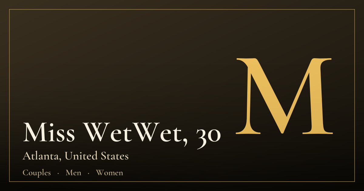 Miss WetWet, 30 — Atlanta