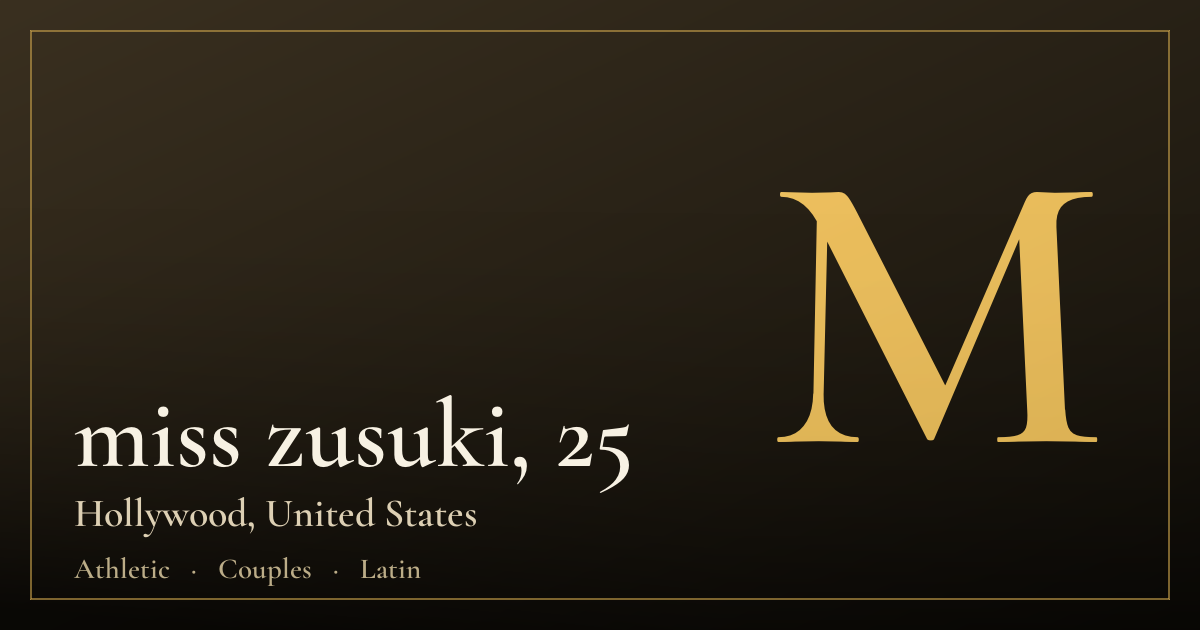 miss zusuki, 25 — Hollywood