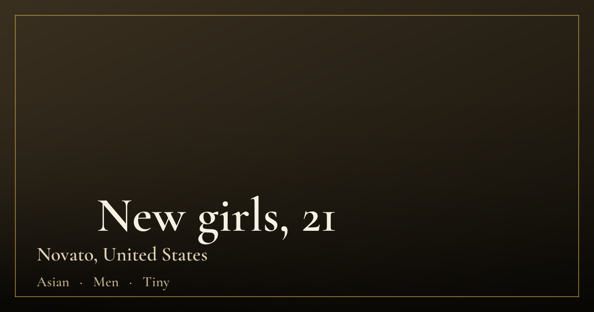ஜஜ New girls, 21 — Novato