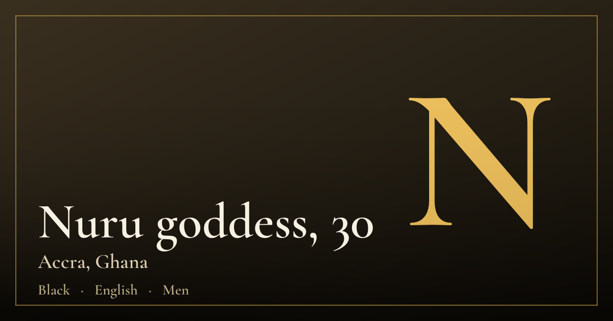 Nuru goddess, 30 — Accra