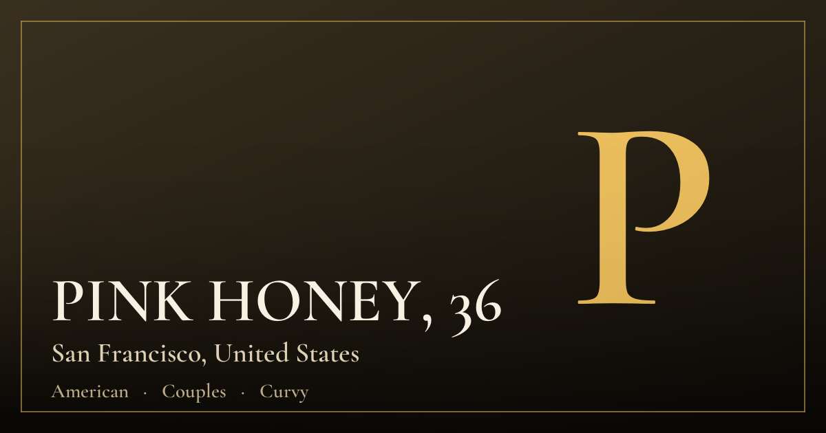 PINK HONEY, 36 — San Francisco