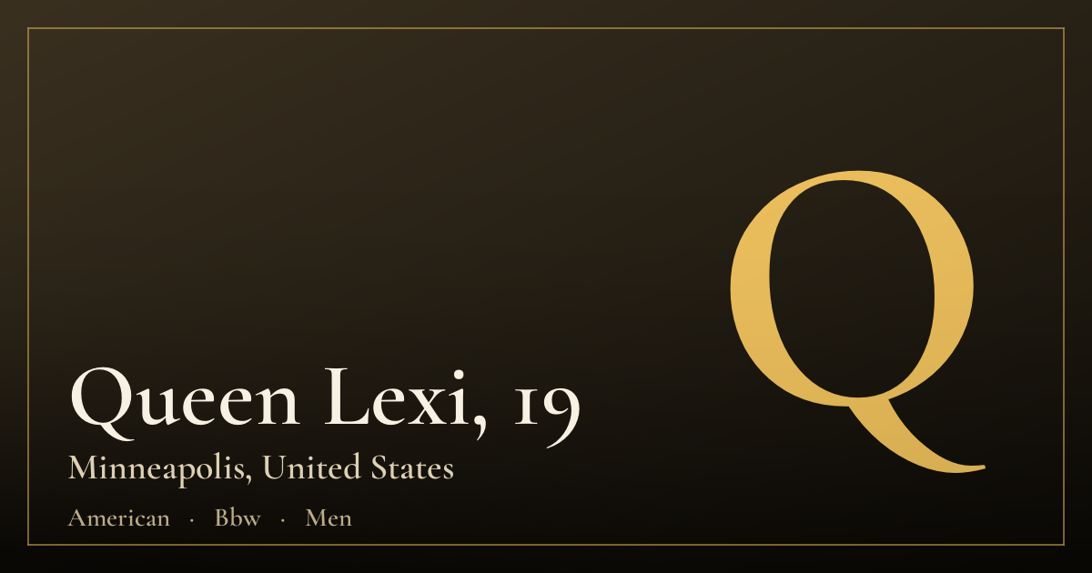 Queen Lexi, 19 — Minneapolis