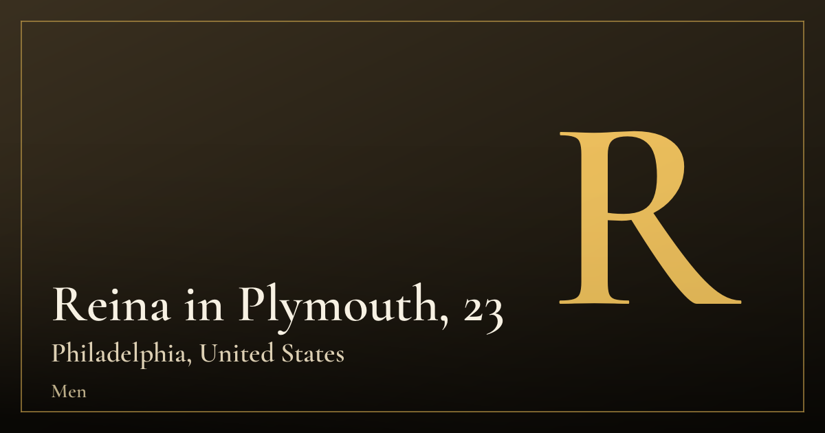 Reina in Plymouth, 23 — Philadelphia