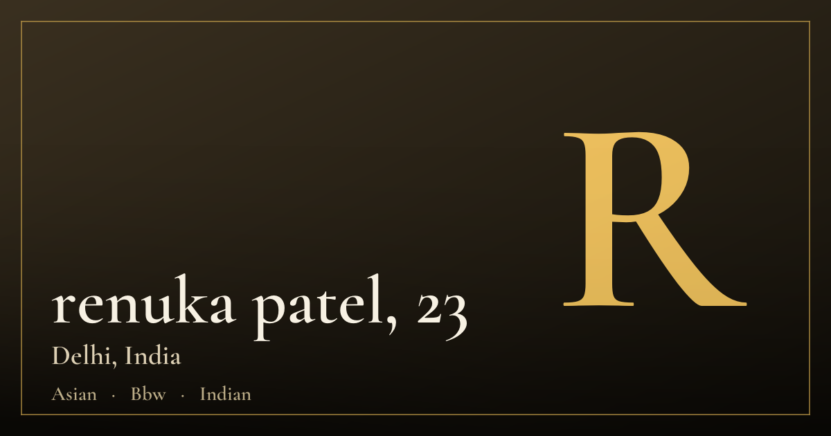 renuka patel, 23 — Delhi