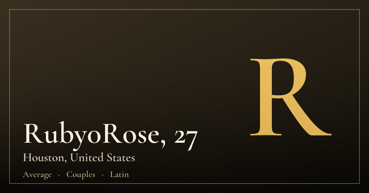 Ruby0Rose, 27 — Houston