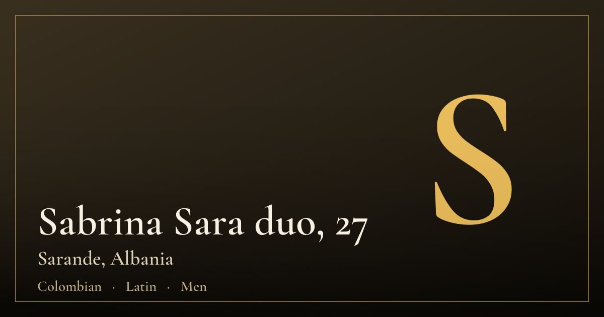 Sabrina Sara duo, 27 — Sarande