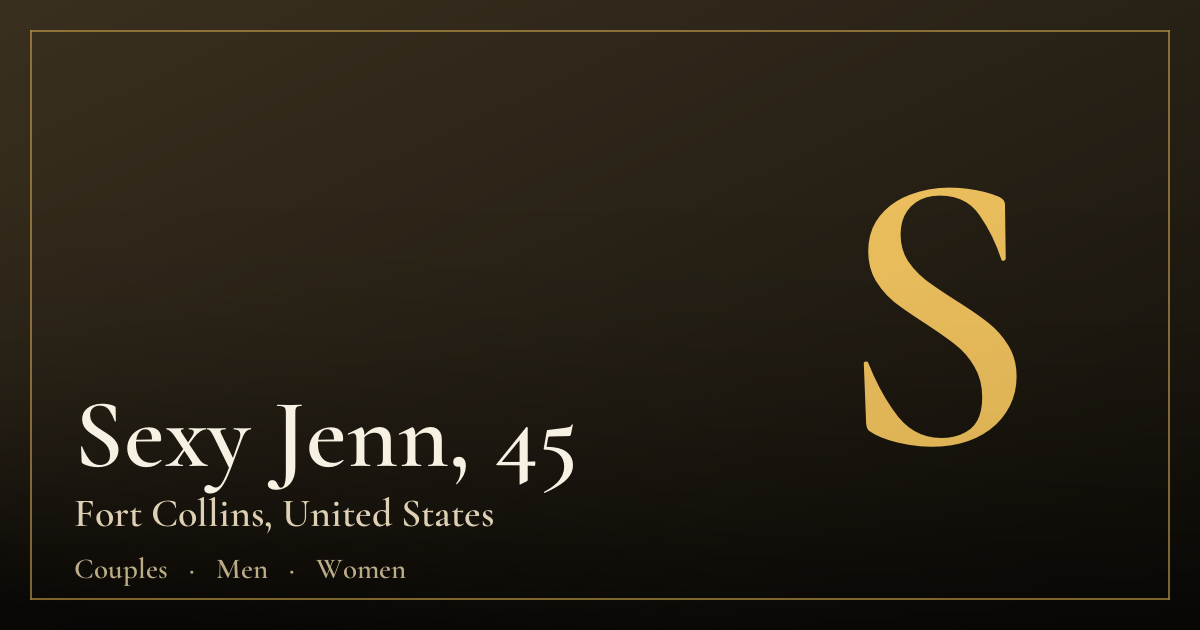Sexy Jenn, 45 — Fort Collins