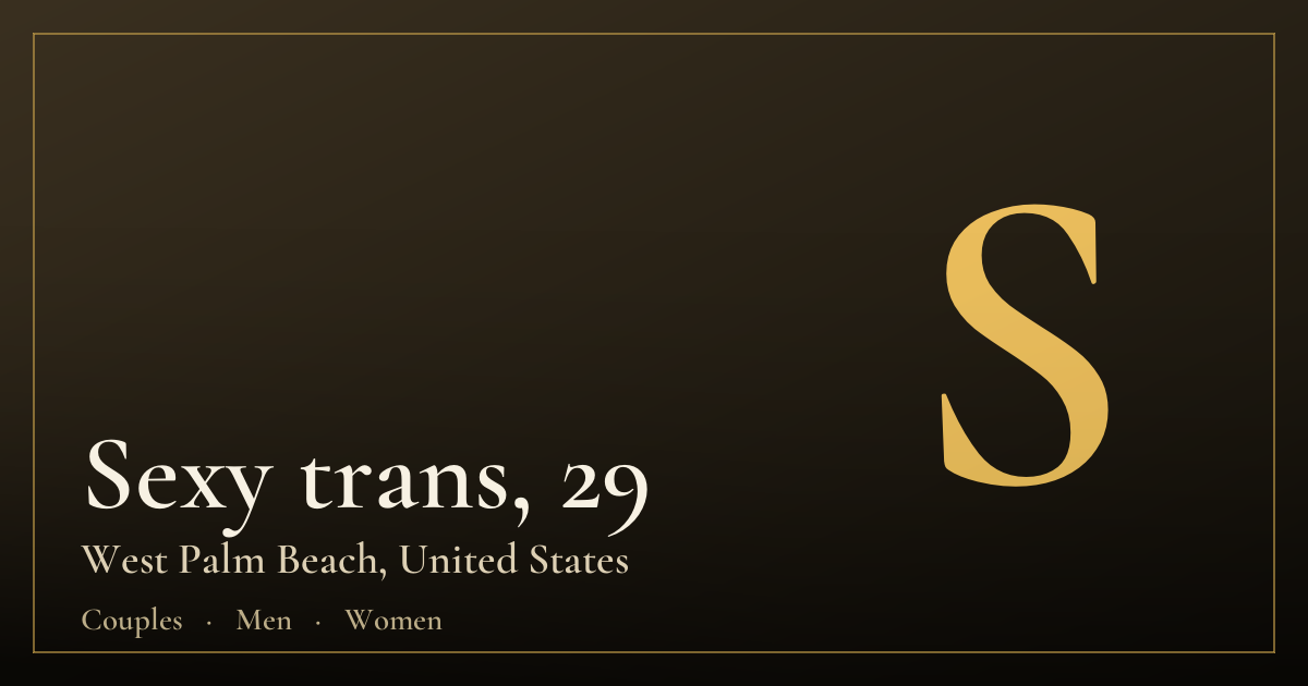 Sexy trans, 29 — West Palm Beach