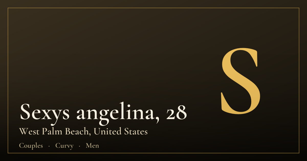 Sexys angelina, 28 — West Palm Beach