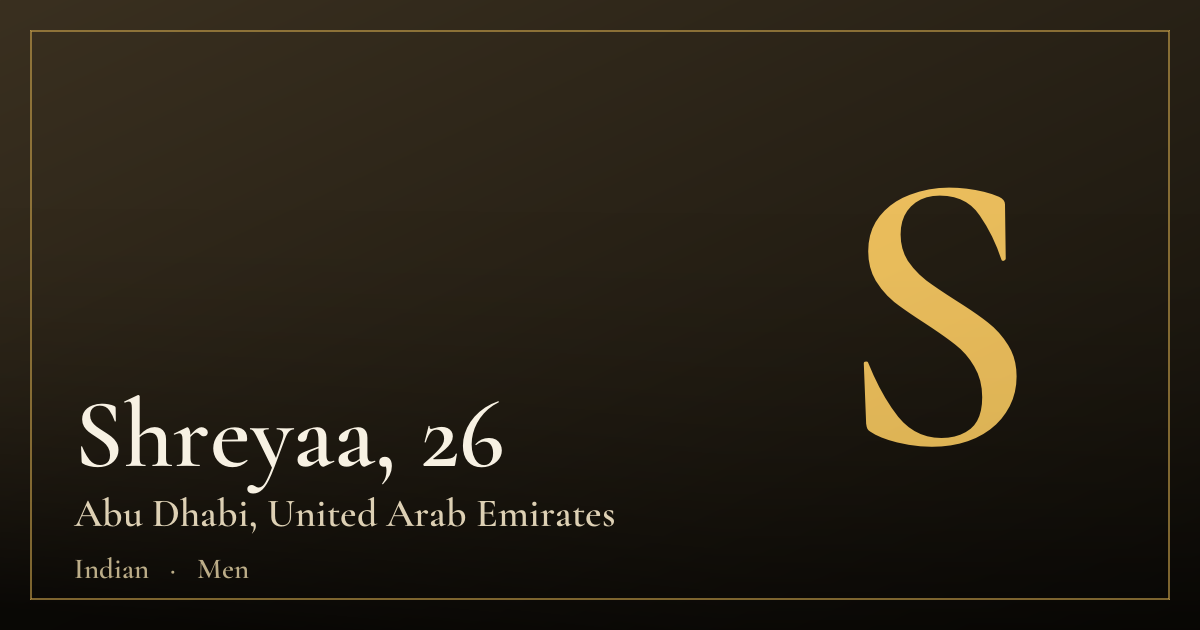 Shreyaa, 26 — Abu Dhabi