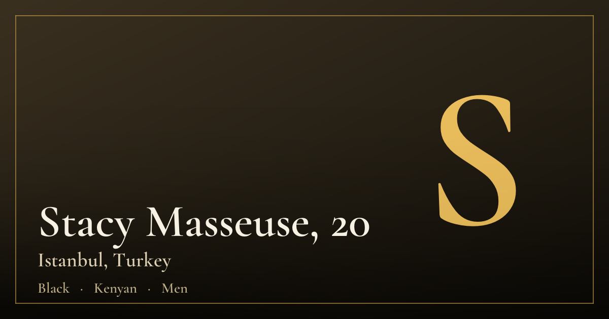 Stacy Masseuse, 20 — Istanbul