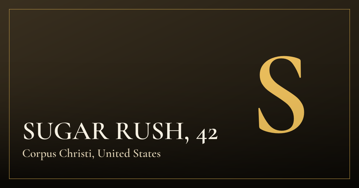 SUGAR RUSH, 42 — Corpus Christi