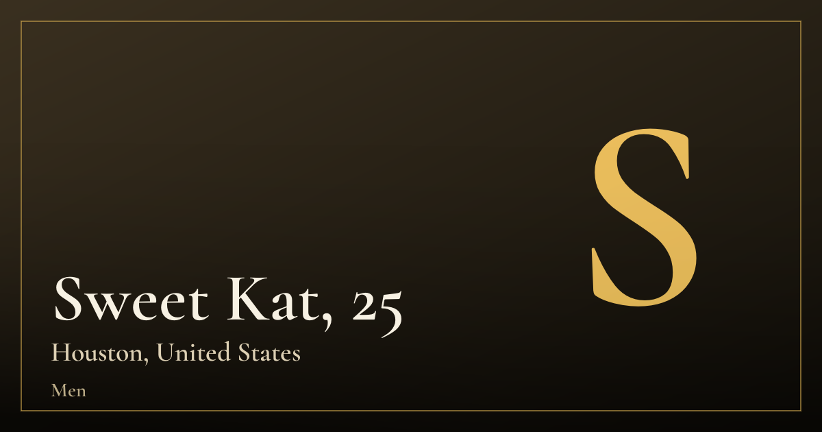 Sweet Kat, 25 — Houston